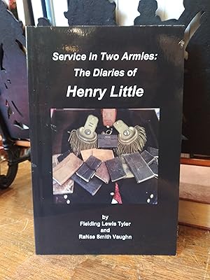 Immagine del venditore per Service in Two Armies: The Diaries of Henry Little venduto da The Book Lady Bookstore