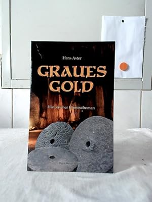 Bild des Verkufers fr Graues Gold : historischer Kriminalroman. zum Verkauf von Ralf Bnschen