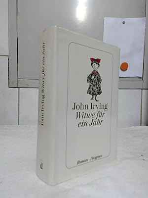 Witwe für ein Jahr : Roman. John Irving, aus dem Amerikanischen von Irene Rumler.