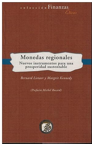 Imagen del vendedor de Monedas regionales. Nuevos instrumentos para una prosperidad sustentable a la venta por Librera Santa Brbara