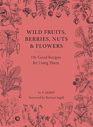 Seller image for Wild Fruits, Berries, Nuts & Flowers (Hardcover) for sale by Grand Eagle Retail