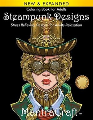 Bild des Verkufers fr Coloring Book For Adults: Steampunk Designs: Stress Relieving Designs for Adults Relaxation zum Verkauf von GreatBookPrices