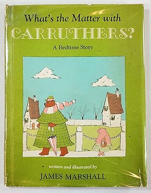 Bild des Verkufers fr What's The Matter with Carruthers? A Bedtime Story zum Verkauf von Resource Books, LLC