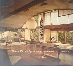 Bild des Verkufers fr Nature Form & Spirit: The Life and Legacy of George Nakashima zum Verkauf von Trevian Books