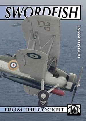 Imagen del vendedor de From the Cockpit No. 10: Fairey Swordfish a la venta por WeBuyBooks