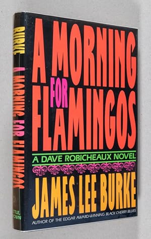 A Morning for Flamingos; A Dave Robicheaux Novel