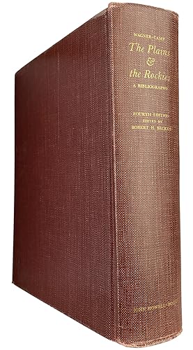 Bild des Verkufers fr The Plains and the Rockies, A Critical Bibliography of Exploration, Adventure and Travel, in the American West, 1800-1865. Fourth Edition, Revised, Enlarged and Edited by Robert H. Becker zum Verkauf von J. Patrick McGahern Books Inc. (ABAC)