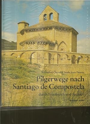 Seller image for Pilgerwege nach Santiago de Compostela durch Frankreich und Spanien. for sale by Ant. Abrechnungs- und Forstservice ISHGW