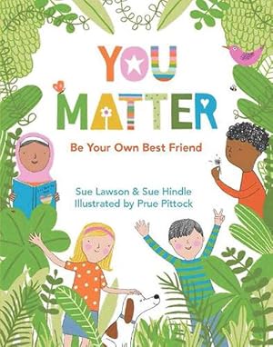 Seller image for You Matter: Be Your Own Best Friend (Hardcover) for sale by Grand Eagle Retail