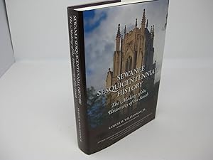 Seller image for SEWANEE SESQUICENTENNIAL HISTORY: The Making of the University of the South for sale by Frey Fine Books