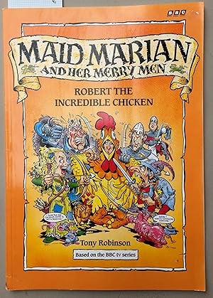 Maid Marion and Her Merry Men - Robert the Incredible Chicken