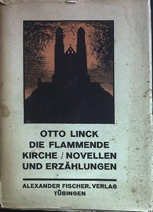 Image du vendeur pour Die flammende Kirche: Novellen und Erzhlungen. mis en vente par books4less (Versandantiquariat Petra Gros GmbH & Co. KG)