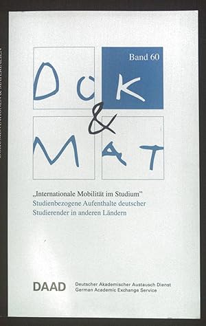 Seller image for Internationale Mobilitt im Studium: Studienbezogene Aufenthalte deutscher Studierender in anderen Lndern. DOCK & MAT Band 60. for sale by books4less (Versandantiquariat Petra Gros GmbH & Co. KG)