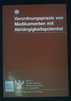 Seller image for Verordnungspraxis von Medikamenten mit Abhngigkeitspotential. Schriftenreihe des Bundesministeriums fr Gesundheit Band 13. for sale by books4less (Versandantiquariat Petra Gros GmbH & Co. KG)