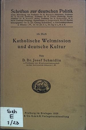 Imagen del vendedor de Katholische Weltmission und deutsche Kultur. Schriften zur deutschen Politik ; H. 10 a la venta por books4less (Versandantiquariat Petra Gros GmbH & Co. KG)