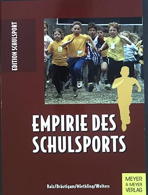 Empirie des Schulsports. Edition Schulsport ; Bd. 20