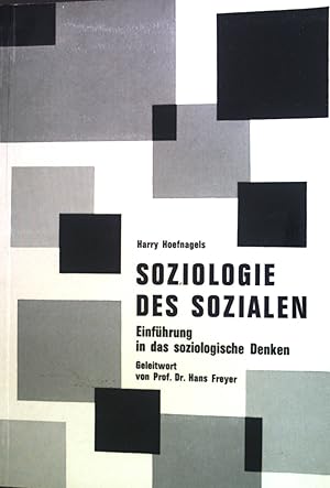 Imagen del vendedor de Soziologie des Sozialen : Einfhrung in das soziologische Denken. a la venta por books4less (Versandantiquariat Petra Gros GmbH & Co. KG)