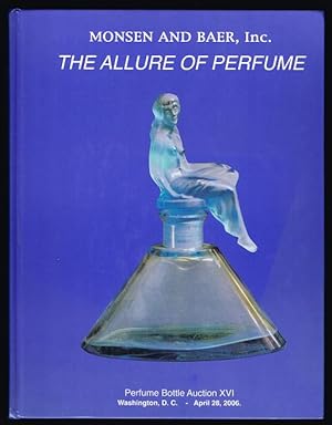 Bild des Verkufers fr The Allure of Perfume: Perfume Bottle Auction XVI (Washington, D.C., April 28, 2006) zum Verkauf von Nighttown Books