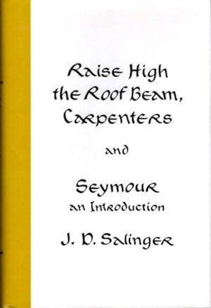 Imagen del vendedor de RAISE HIGH THE ROOF BEAM, CARPENTERS AND SEYMOUR AN INTRODUCTION a la venta por By The Way Books