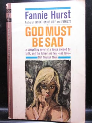 Seller image for GOD MUST BE SAD for sale by The Book Abyss