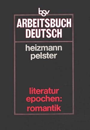 Bild des Verkufers fr Arbeitsbuch Deutsch - Literaturepochen: Romantik. zum Verkauf von Versandantiquariat Nussbaum