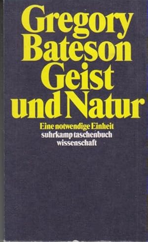 Geist und Natur : e. notwendige Einheit. Übers. von Hans Günter Holl / Suhrkamp-Taschenbuch Wisse...