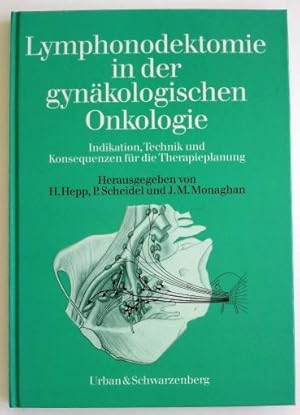 Lymphonodektomie in der gynäkologischen Onkologie. Indikation, Technik und Konsequenzen für die T...