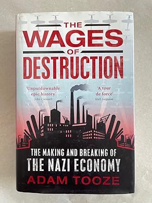 Immagine del venditore per The Wages of Destruction: The Making and Breaking of the Nazi Economy. venduto da Wissenschaftl. Antiquariat Th. Haker e.K