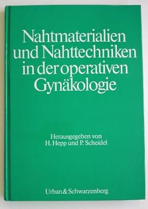 Image du vendeur pour Nahtmaterialien und Nahttechniken in der operativen Gynkologie. mis en vente par BuchKunst-Usedom / Kunsthalle