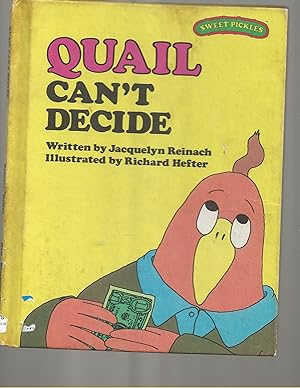 Seller image for Quail Can't Decide (Sweet Pickles Series) for sale by TuosistBook