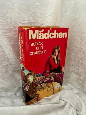 Bild des Verkufers fr Mdchen schick und praktisch (Mdchenliteratur) zum Verkauf von Antiquariat Jochen Mohr -Books and Mohr-
