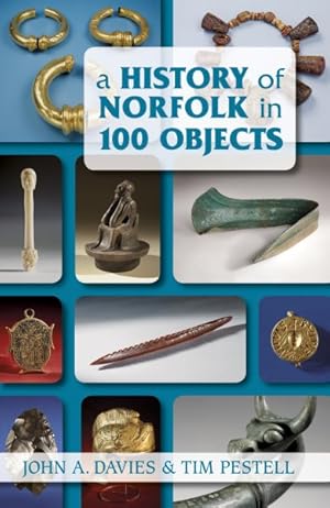 Seller image for History of Norfolk in 100 Objects for sale by GreatBookPrices