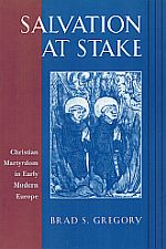 Immagine del venditore per SALVATION AT STAKE. Christian Martyrdom in Early Modern Europe. venduto da Sainsbury's Books Pty. Ltd.