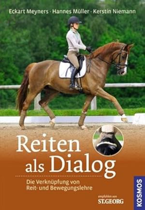 Reiten als Dialog: Die Verknüpfung von Reit- und Bewegungslehre