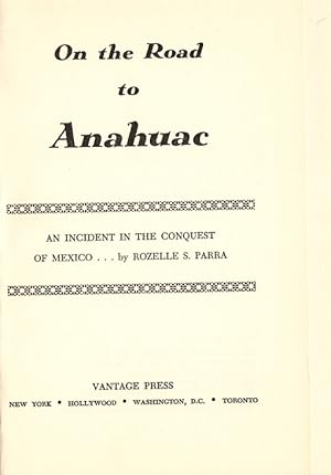 On the Road to Anahuac: An Incident in the Conquest of Mexico