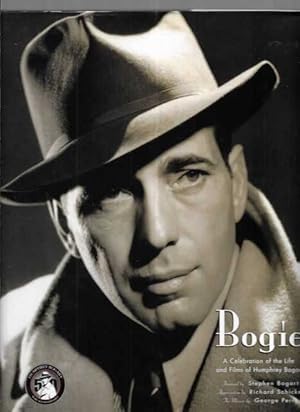 Imagen del vendedor de Bogie: A Celebration of the Life and Films of Humphrey Bogart a la venta por Leura Books