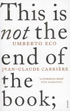 Seller image for This is Not the End of the Book : A conversation curated by Jean-Philippe de Tonnac for sale by AHA-BUCH GmbH