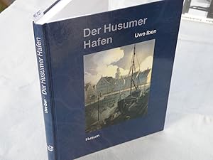 Bild des Verkufers fr Der Husumer Hafen. zum Verkauf von Antiquariat Hubertus von Somogyi-Erddy