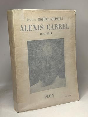 Image du vendeur pour Alexis Carrel 1873-1944 mis en vente par crealivres