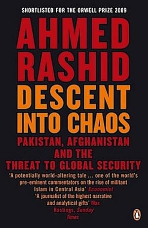 Bild des Verkufers fr Descent into Chaos : Pakistan, Afghanistan and the threat to global security zum Verkauf von AHA-BUCH GmbH