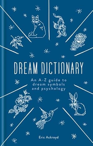 Bild des Verkufers fr The Dream Dictionary : An A-Z Guide to Dream Symbols and Psychology zum Verkauf von AHA-BUCH GmbH