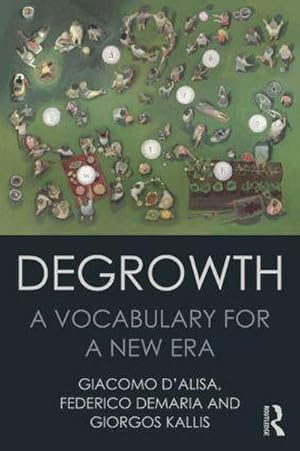 Bild des Verkufers fr Degrowth : A Vocabulary for a New Era zum Verkauf von AHA-BUCH GmbH