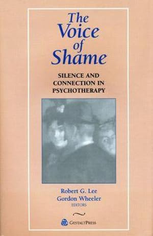 Bild des Verkufers fr The Voice of Shame : Silence and Connection in Psychotherapy zum Verkauf von AHA-BUCH GmbH