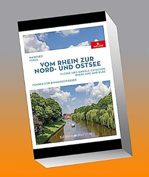 Bild des Verkufers fr Vom Rhein zur Nord- und Ostsee : Flsse und Kanle zwischen Rhein, Ems und Elbe zum Verkauf von AHA-BUCH GmbH