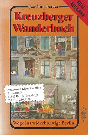 Kreuzberger Wanderbuch. Wege ins widerborstige Berlin. Mit Fotos von Christoph Lang