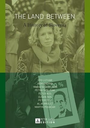 Seller image for The Land Between: A History of Slovenia : A History of Slovenia for sale by AHA-BUCH