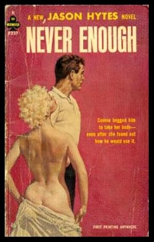 Seller image for NEVER ENOUGH for sale by W. Fraser Sandercombe