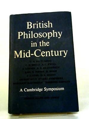 Seller image for British Philosophy In The Mid-century: A Cambridge Symposium for sale by World of Rare Books