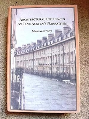 Architectural Influences on Jane Austen's Narratives: Structure As an Active Agent of Fictive Kno...