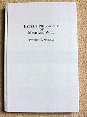 Hegel's Philosophy of Mind and Will (Studies in the history of philosophy)